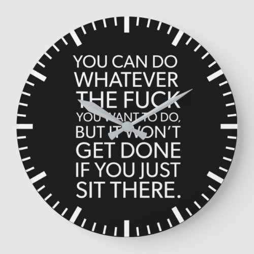 You Can Do Whatever You Want _ Gym Hustle Large Clock