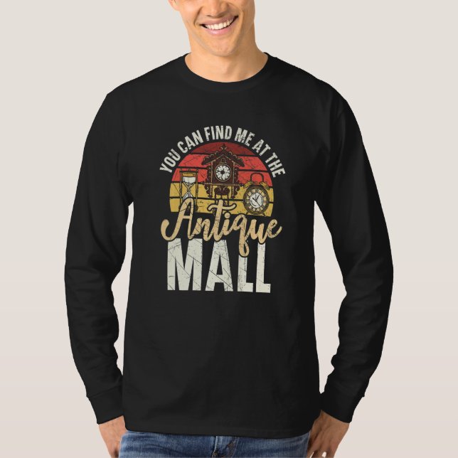You Can Find Me At The Antique Mall Antiquing Prem T-Shirt (Front)