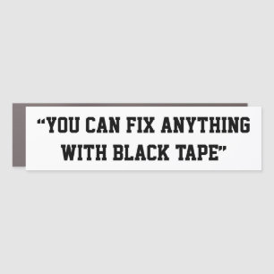 You Can Fix Anything With Black Tape Car Magnet