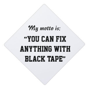 You Can Fix Anything With Black Tape Graduation Cap Topper