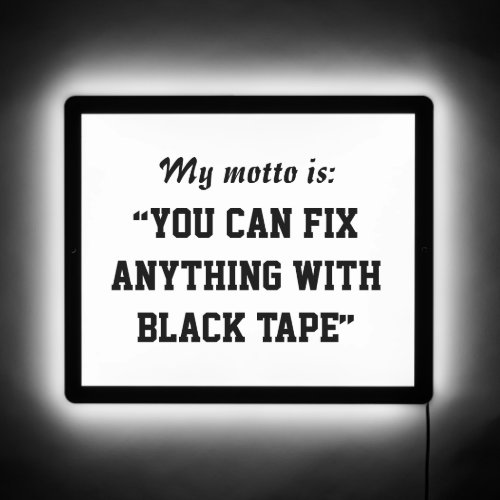 You Can Fix Anything With Black Tape LED Sign
