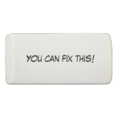You Can Fix This! Eraser (Front)