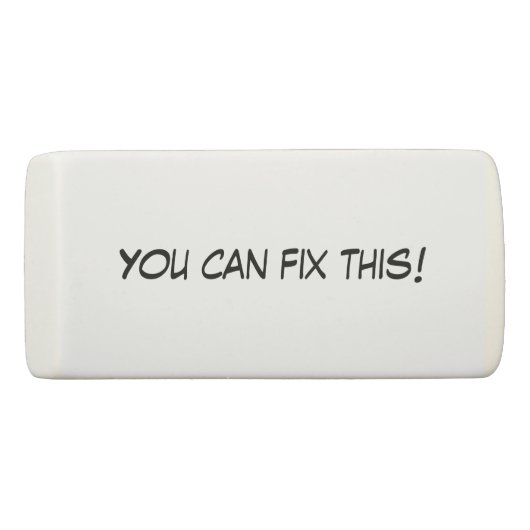 You Can Fix This! Eraser (Back)