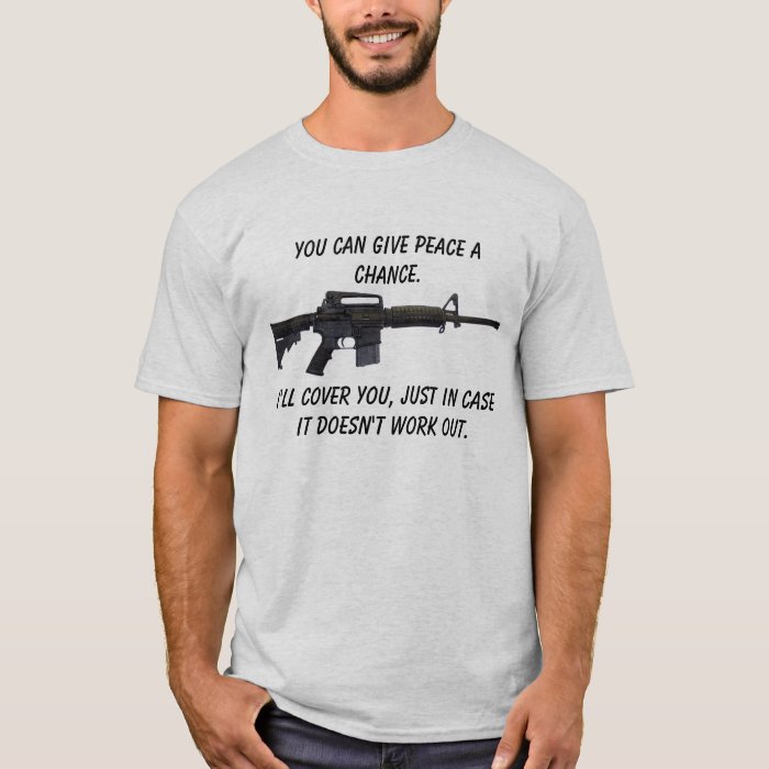 you can give peace a chance t shirt