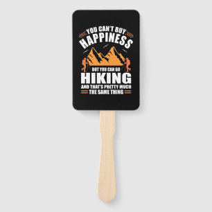 You Can Go Hiking And Buy Happiness Hand Fan