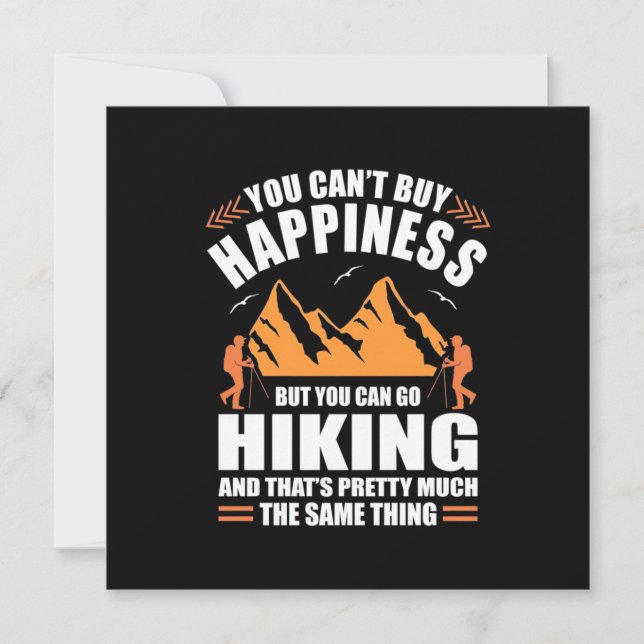 You Can Go Hiking And Buy Happiness Invitation (Front)