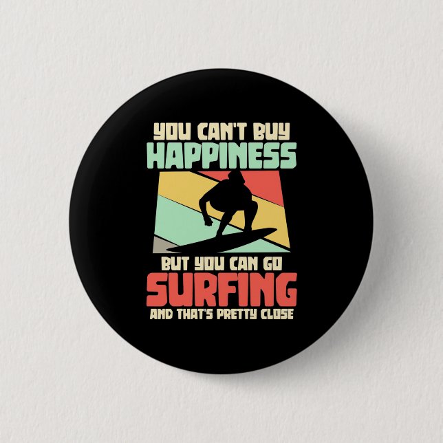 You Can Go Surfing Button (Front)