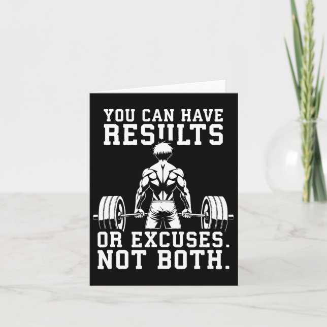 You Can Have Results Or Excuses. Not Both  Card (Front)