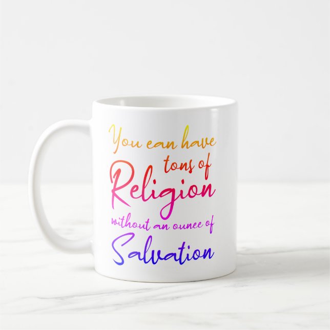 You can have tons of religion saint  coffee mug (Left)
