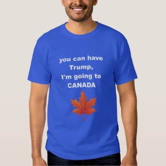 you can have Trump... T-shirt