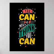 You Can If You Think You Motivational Poster