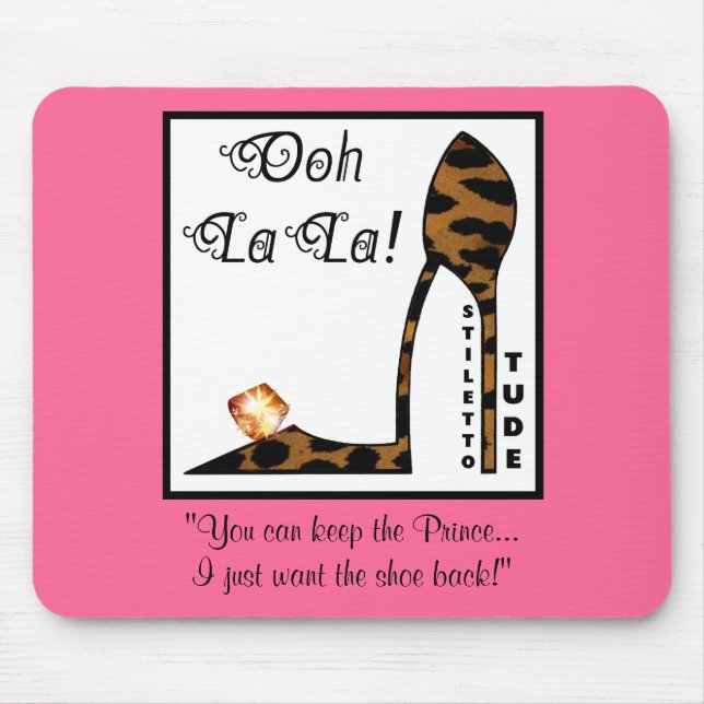You Can Keep the Prince, I Just Want The Shoe Back Mouse Pad (Front)
