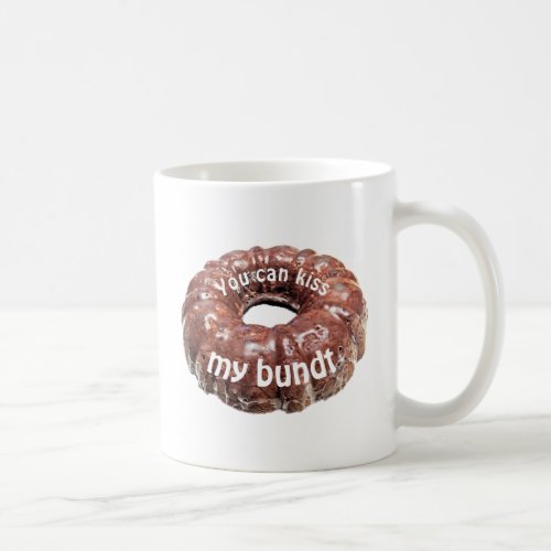 You can kiss my bundt funny cake joke coffee mug