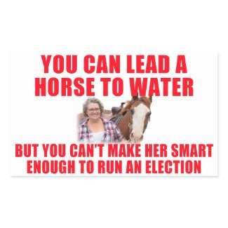 You Can Lead a Horse To Water Rectangular Sticker