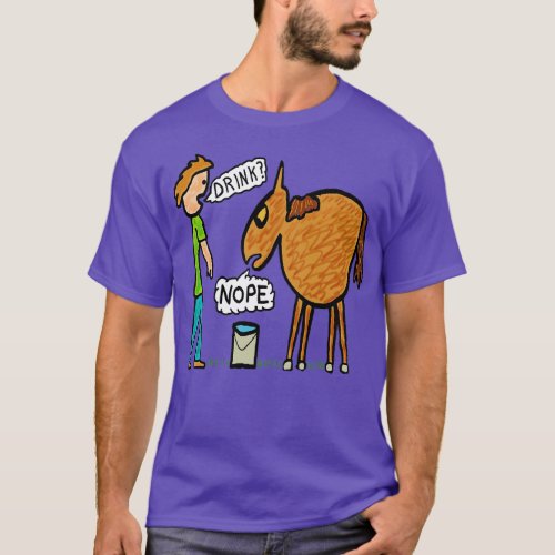 You Can Lead A Horse To Water T_Shirt