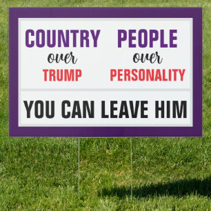 You Can Leave Trump Country over Party Sign