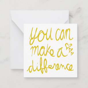 You Can Make a Difference Valentine Note Card