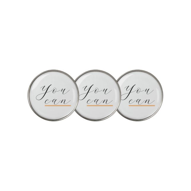 You Can | Motivational Quote | Inspirational Golf Ball Marker (3 Up)