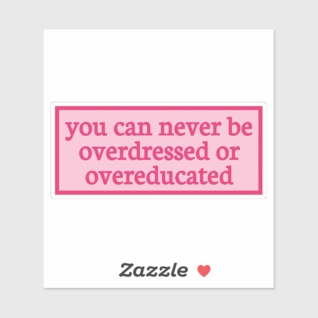 you can never be overdressed or overeducated - y2k sticker (Sheet)