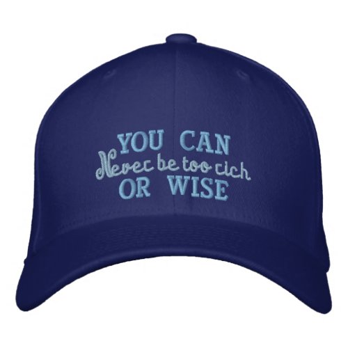 You Can Never BE Too Rich_Embroidered Baseball Cap