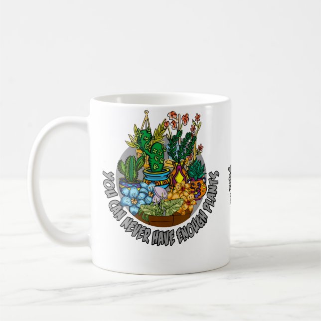 You Can Never Have Enough Plants Flower Pot Cactus Coffee Mug (Left)