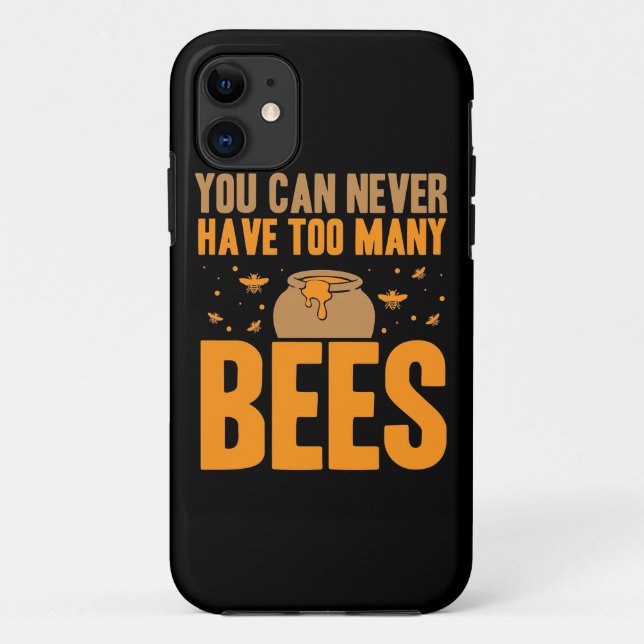 You Can Never Have Too Many Bees Case-Mate iPhone Case (Back)