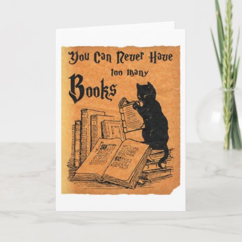You Can Never Have Too Many Books Cat White Card