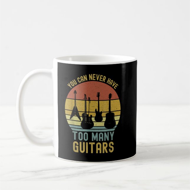 You Can Never Have Too Many Guitars 1 Coffee Mug (Left)