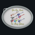 You Can Never Have Too Many Guitars Belt Buckle<br><div class="desc">Enjoy this cool and colorful Can Never Have Too Many Guitars design.. Whether you are a guitar lover or know one, this would be a great design to wear or makes for a perfect gift. So, go ahead and add it to your wardrobe / accessory collection or give it as...</div>