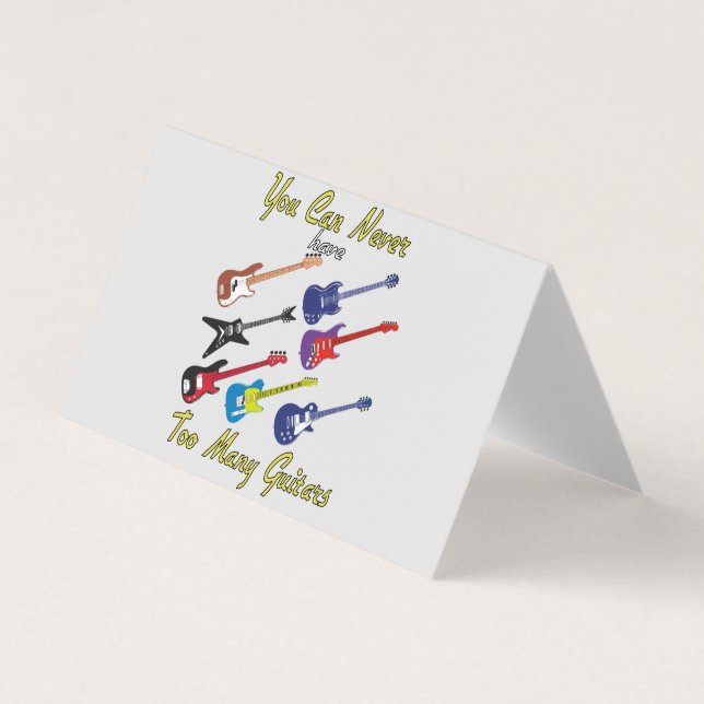 You Can Never Have Too Many Guitars Business Card (Front)