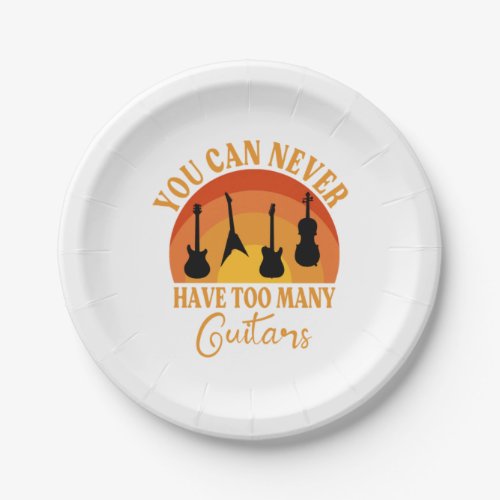 You Can Never Have Too Many Guitars Classic  Paper Plates