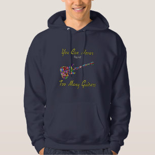 You Can Never Have Too Many Guitars - Colorful Hoodie