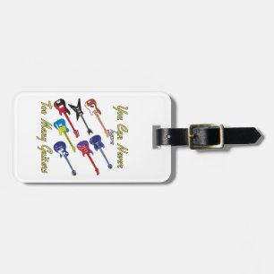 You Can Never Have Too Many Guitars - Colorful Luggage Tag