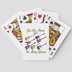 You Can Never Have Too Many Guitars - Colorful Poker Cards