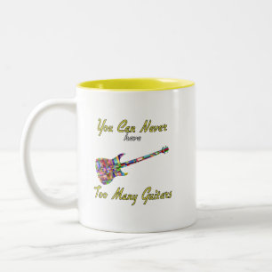 You Can Never Have Too Many Guitars - Colorful Two-Tone Coffee Mug