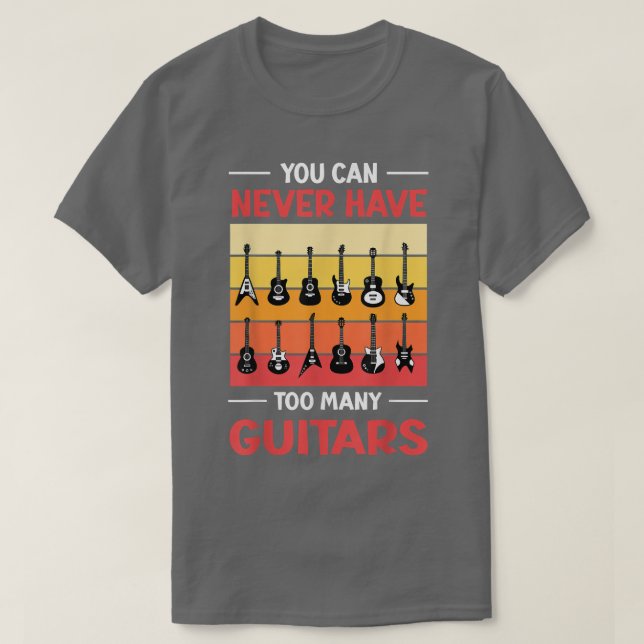 You Can Never Have Too Many Guitars Ehibition Muse T-Shirt (Design Front)