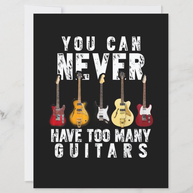 You Can Never Have Too Many Guitars Music Funny Gi (Front)