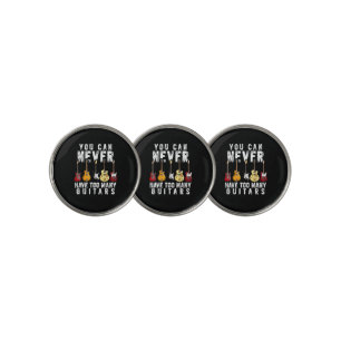 You Can Never Have Too Many Guitars Music Funny Gi Golf Ball Marker