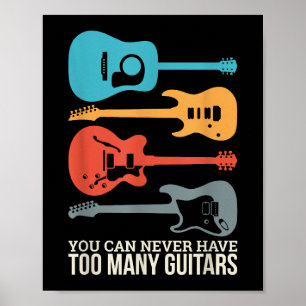 You Can Never Have Too Many Guitars Poster