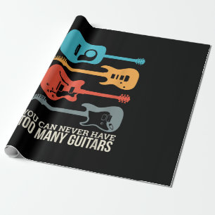 You Can Never Have Too Many Guitars Wrapping Paper