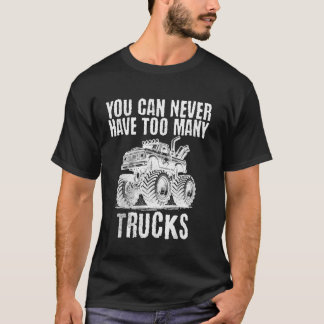 You Can Never Have Too Many Trucks, Funny Father T T-Shirt