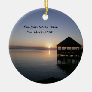 You can Never Have Too Much Outer Banks Ceramic Ornament