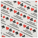 You Can Never Retire From The Game Of Bridge Fabric