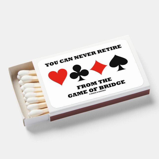 You Can Never Retire From The Game Of Bridge Matchboxes (Front Open)