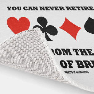 You Can Never Retire From The Game Of Bridge Rug