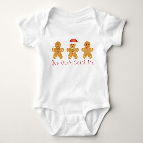 You Can Not Catch Me Gingerbread Men Baby Bodysuit