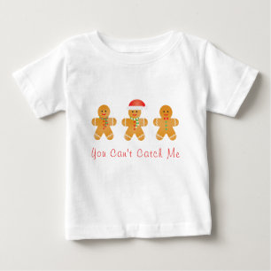 You Can Not Catch Me Gingerbread Men Baby T-Shirt
