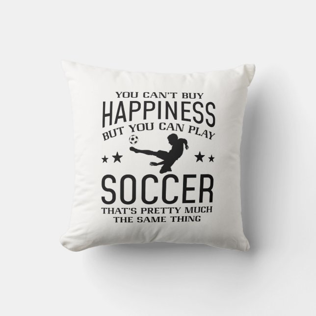 You Can Play Soccer Throw Pillow (Front)