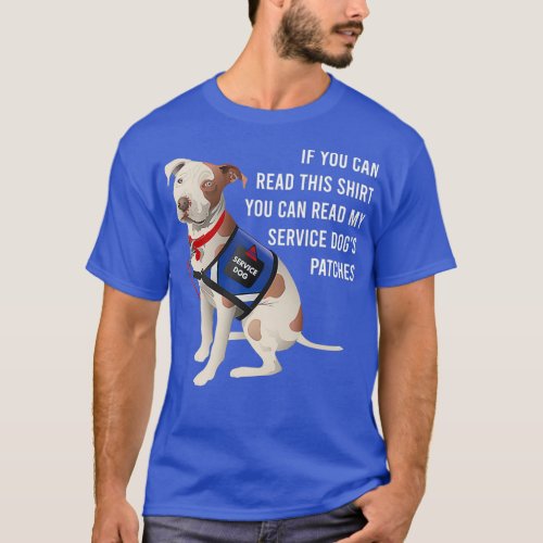 You Can Read My Service Dogs Patches T hirt dog T_Shirt