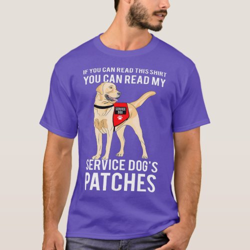 You Can Read My Service Dogs Patches T_Shirt